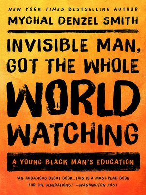 cover image of Invisible Man, Got the Whole World Watching